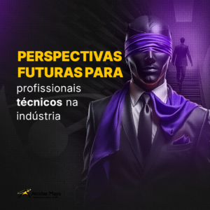 Perspectivas futuras para profissionais técnicos na indústria